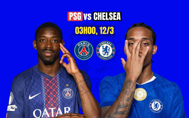 Nhận định PSG vs Chelsea: Chủ nhà quyết đòi món nợ