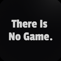 There Is No Game